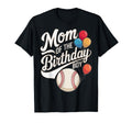 Funny Mom Birthday Baseball T-Shirt - Casual Everyday Wear for Adults - T-Shirt, Sweatshirt, Hoodie