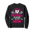 My Favorite Baseball Player Calls Me Sweatshirt - Streetwear Style Unisex - T-Shirt, Sweatshirt, Hoodie