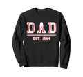 Dad Est 1994 Funny Sports Year Sweatshirt - Novelty Apparel Men Women - T-Shirt, Sweatshirt, Hoodie