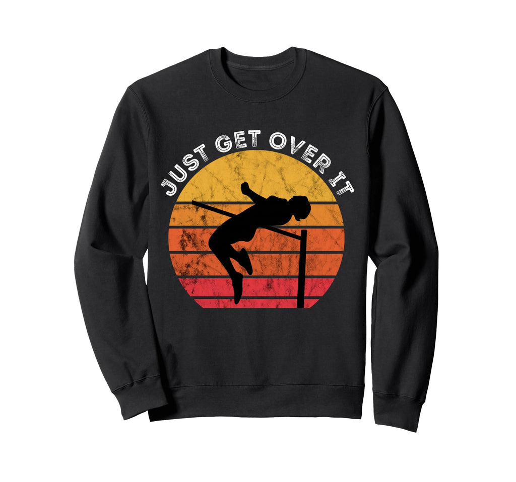 High Jumping Just Get Over It Sunset Sweatshirt - Trendy Graphic Unisex - T-Shirt, Sweatshirt, Hoodie