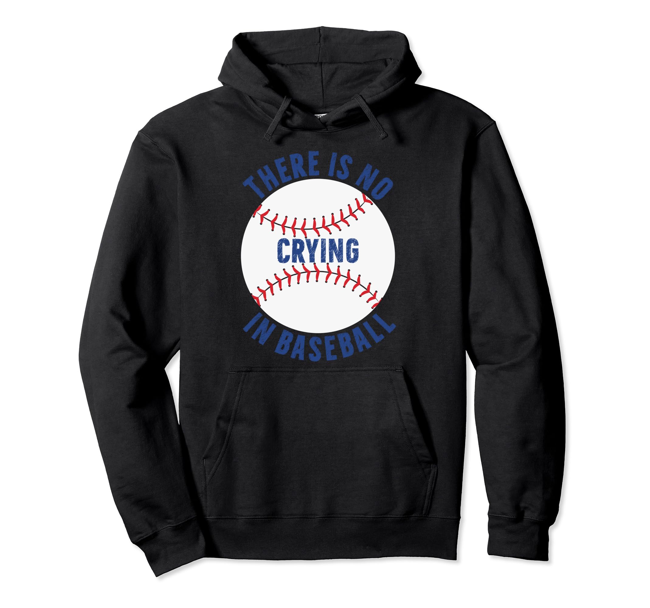 There Is No Crying Baseball Funny Mom Dad Hoodie - Graphic Print Unisex - T-Shirt, Sweatshirt, Hoodie