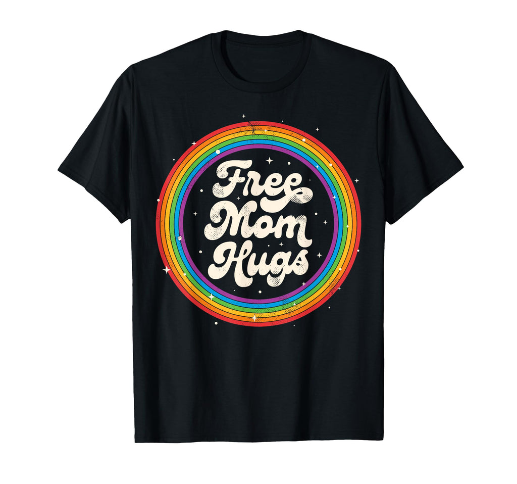 Lgbtq Free Mom Hugs Gay Pride Lgbt Ally T-Shirt - Aesthetic Graphic Unisex - T-Shirt, Sweatshirt, Hoodie