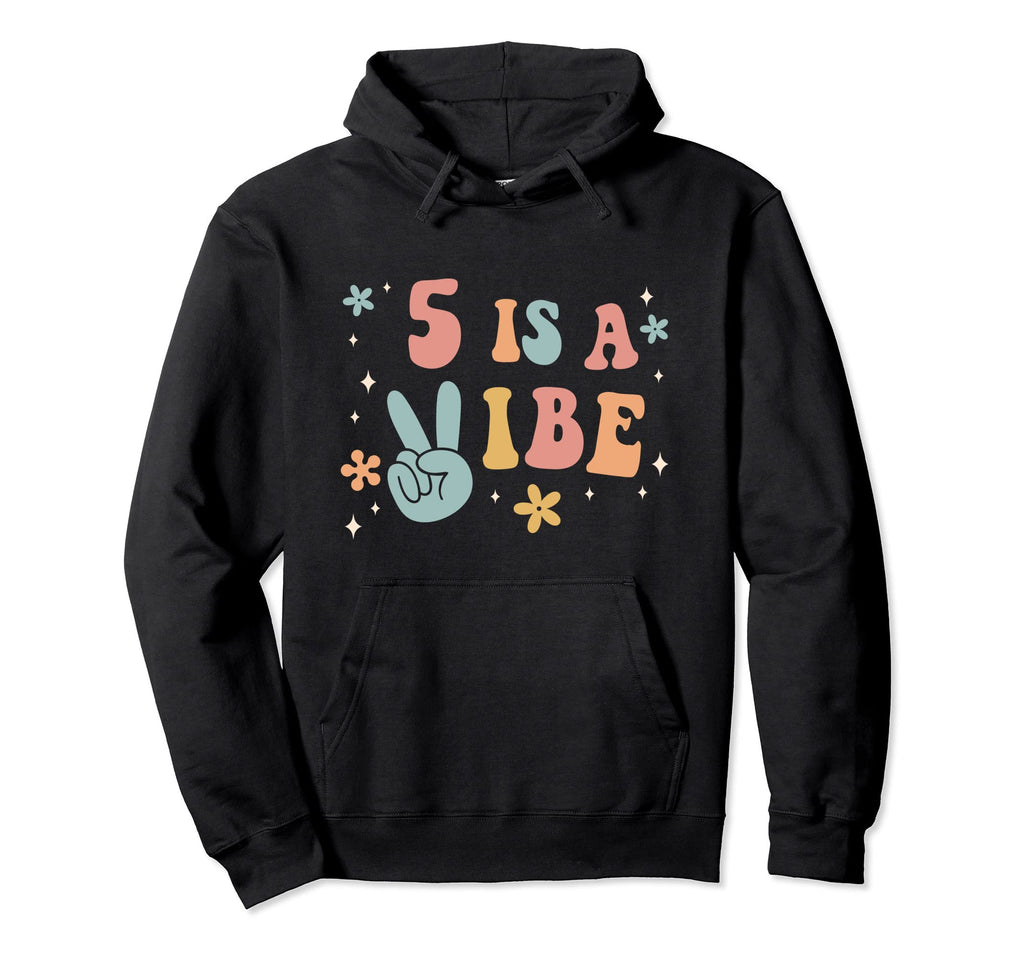 5 Is Vibe 5Th Birthday Party Five Boho Hoodie - Trendy Graphic Unisex - T-Shirt, Sweatshirt, Hoodie