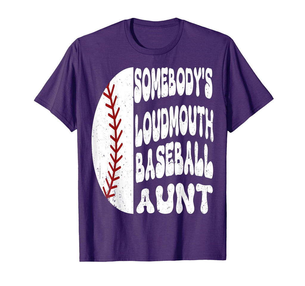 Somebodys Loudmouth Baseball Aunt T-Shirt - Fun Novelty Design Unisex - T-Shirt, Sweatshirt, Hoodie