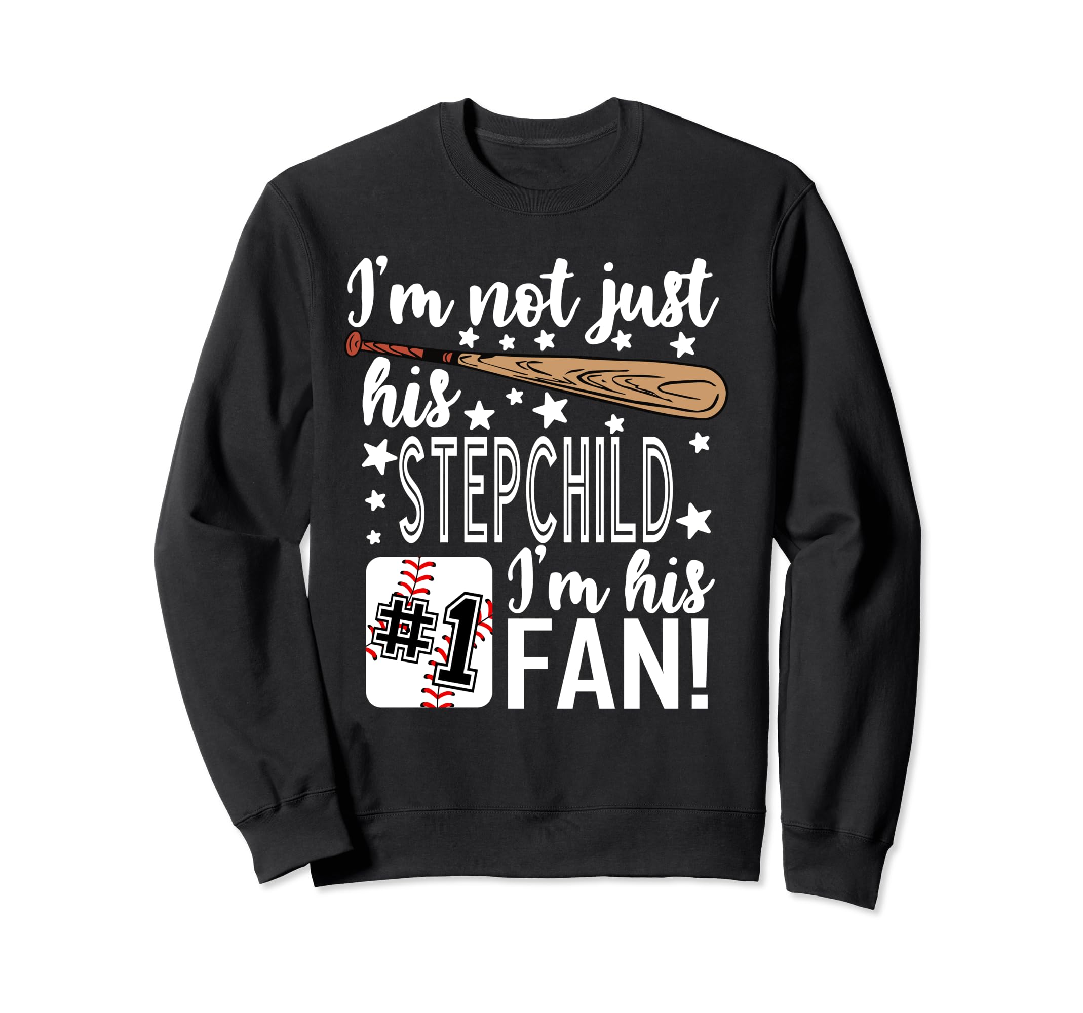 Im Not Just His Stepchild Im His 1 Sweatshirt - Minimalist Print Men Women - T-Shirt, Sweatshirt, Hoodie