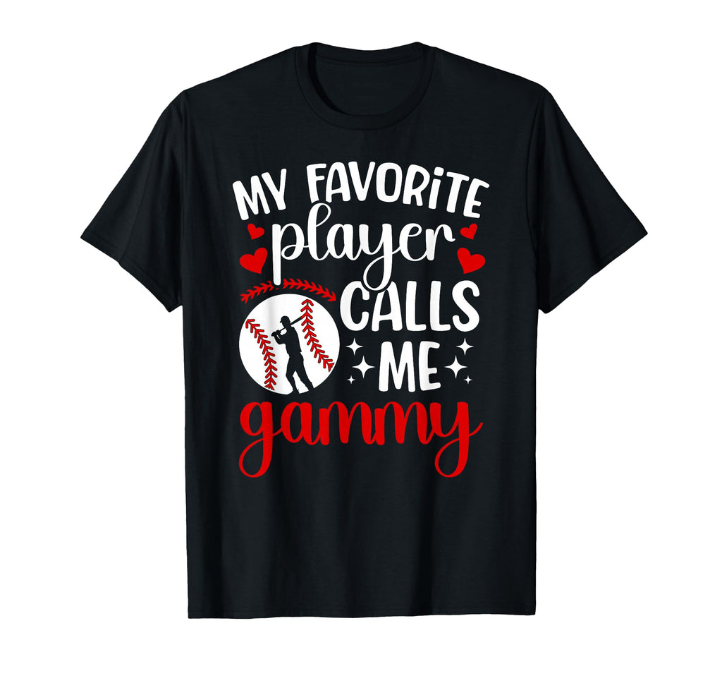 My Favorite Baseball Player Gammy Baseball T-Shirt - Graphic Print Unisex - T-Shirt, Sweatshirt, Hoodie