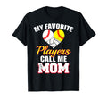 My Favorite Players Call Me Mom Baseball T-Shirt - Custom Art Print Unisex - T-Shirt, Sweatshirt, Hoodie