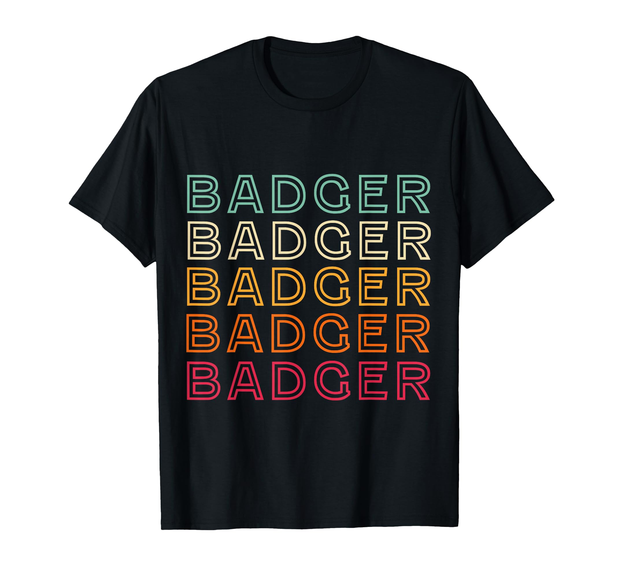 Badger Badger T-Shirt - Novelty Apparel Men Women - T-Shirt, Sweatshirt, Hoodie