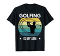 Golfing Is My Jam Golf Sport Lovers T-Shirt - Novelty Apparel for Adults - T-Shirt, Sweatshirt, Hoodie