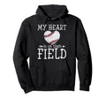 My Heart Is That Field Funny Baseball Hoodie - Unique Graphic for Adults - T-Shirt, Sweatshirt, Hoodie