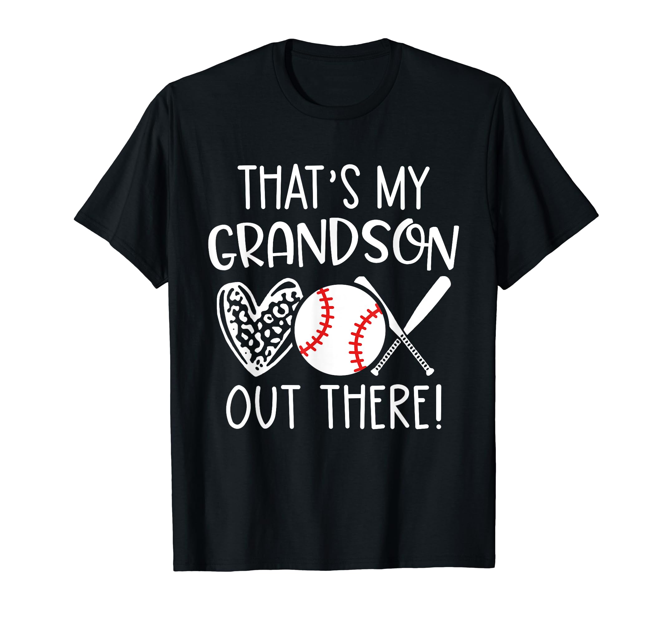 Thats My Grandson Out There Baseball T-Shirt - Fun Novelty Design Unisex - T-Shirt, Sweatshirt, Hoodie