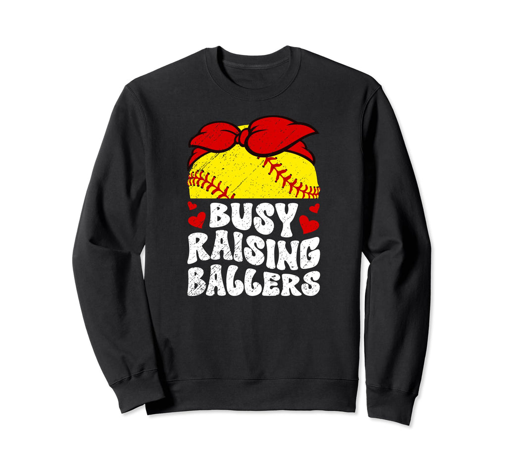 Busy Raising Ballers Softball Mom Sweatshirt - Fun Novelty Design Unisex - T-Shirt, Sweatshirt, Hoodie