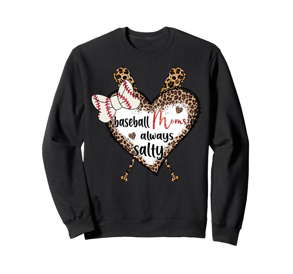 Baseball Moms Always Salty Sweatshirt - Aesthetic Graphic for Adults - T-Shirt, Sweatshirt, Hoodie