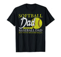 Softball Dad Like Baseball Dad Bigger T-Shirt - Novelty Apparel Unisex - T-Shirt, Sweatshirt, Hoodie