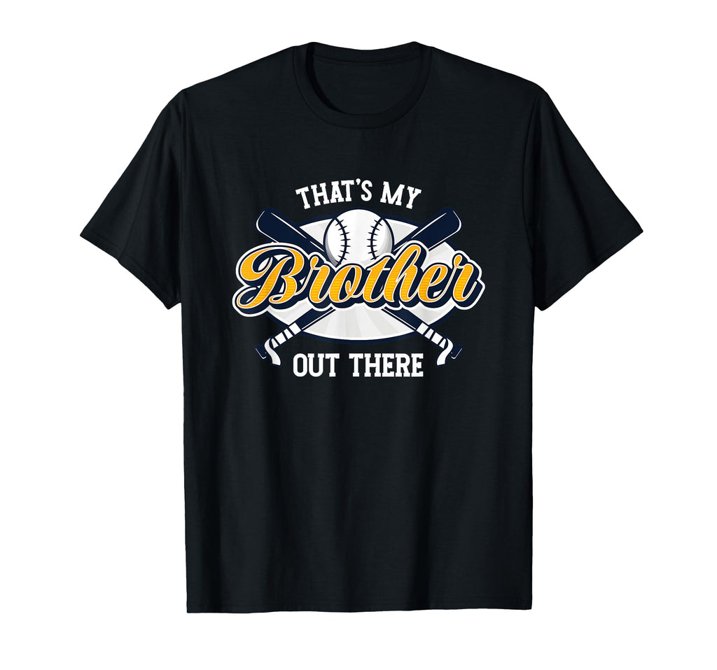 Thats My Brother Out There Pitcher T-Shirt - Minimalist Print Men Women - T-Shirt, Sweatshirt, Hoodie