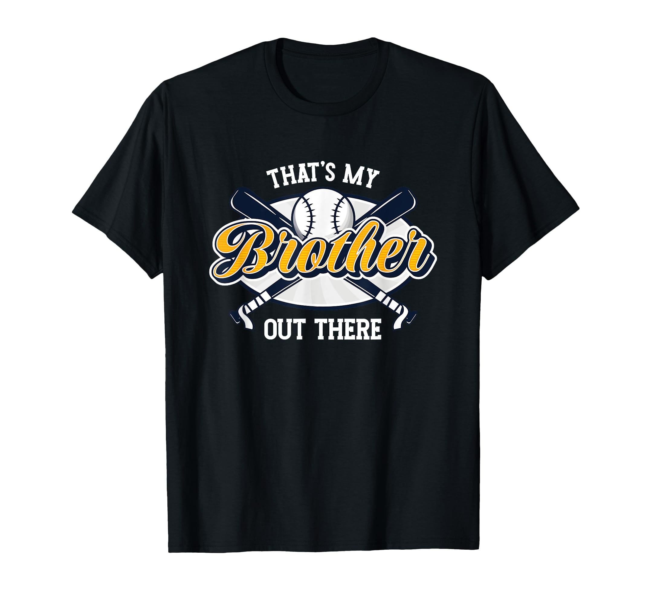 Thats My Brother Out There Pitcher T-Shirt - Minimalist Print Men Women - T-Shirt, Sweatshirt, Hoodie