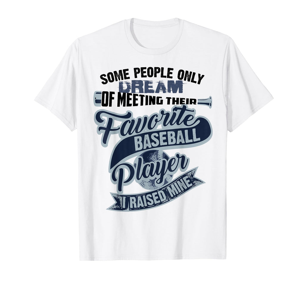 Elegant I Raised My Favorite Baseball T-Shirt - Custom Art Print Unisex - T-Shirt, Sweatshirt, Hoodie