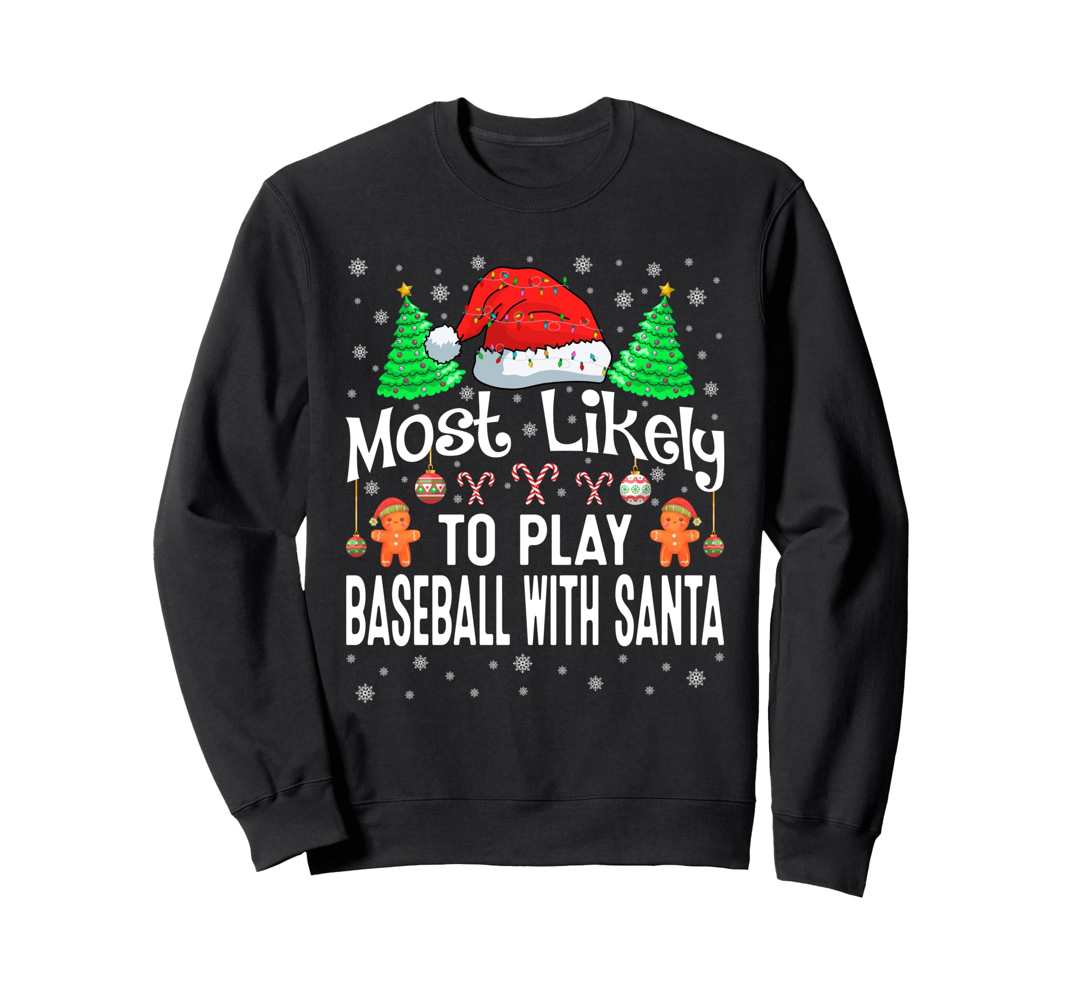 Most Likely To Play Baseball Santa Sweatshirt - Unique Graphic Men Women - T-Shirt, Sweatshirt, Hoodie