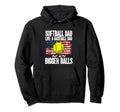 Softball Dad Like Baseball Dad Bigger Hoodie - Unique Graphic for Adults - T-Shirt, Sweatshirt, Hoodie