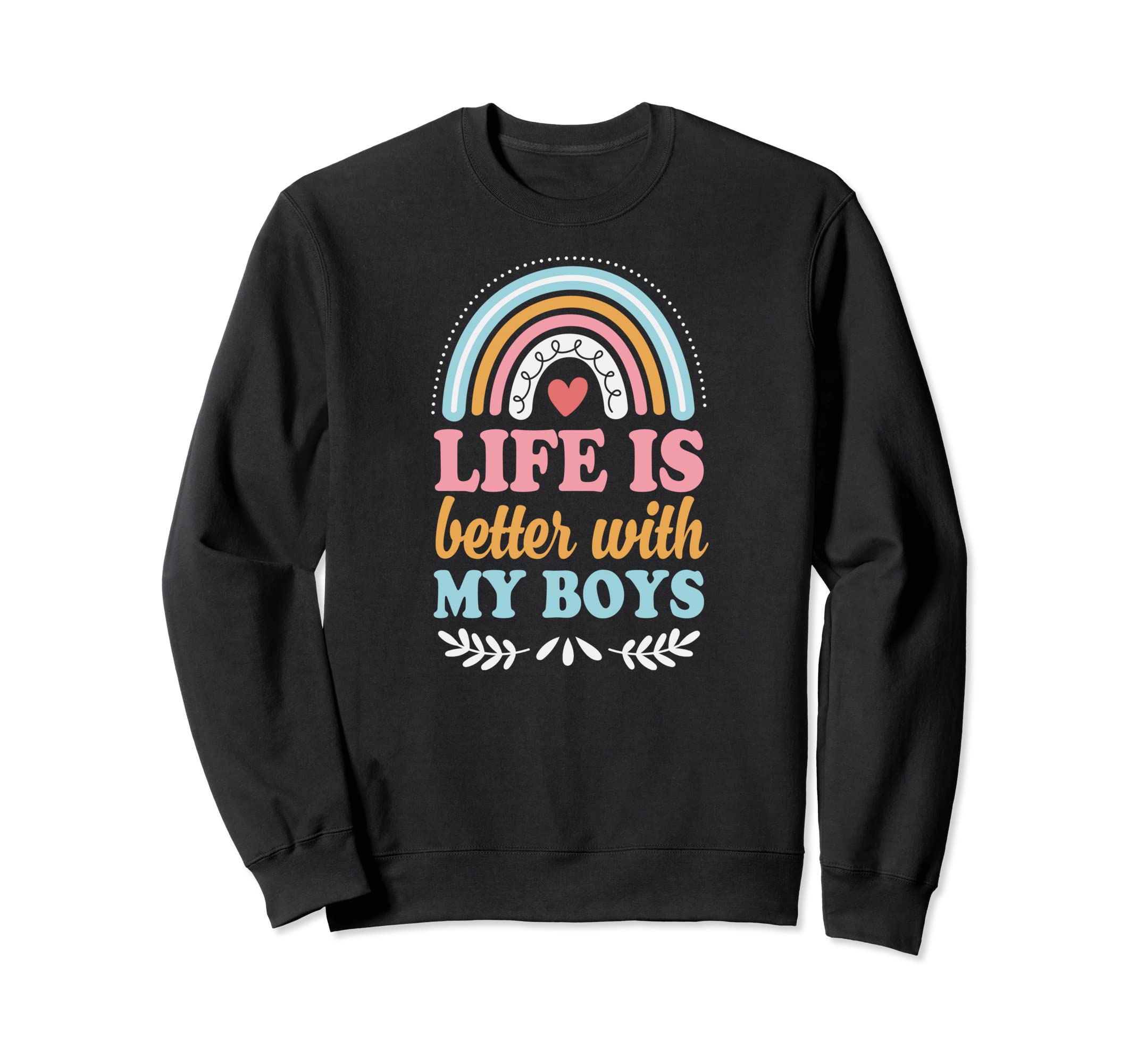 Life Is Better My Bohemian Rainbow Boho Sweatshirt - Trendy Graphic Unisex - T-Shirt, Sweatshirt, Hoodie