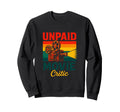 Unpaid Movie Critic Film Camera Sweatshirt - Custom Art Print Men Women - T-Shirt, Sweatshirt, Hoodie