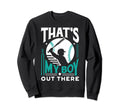 Baseball Fathers Day Son Baseball Dad Sweatshirt - Streetwear Style Unisex - T-Shirt, Sweatshirt, Hoodie