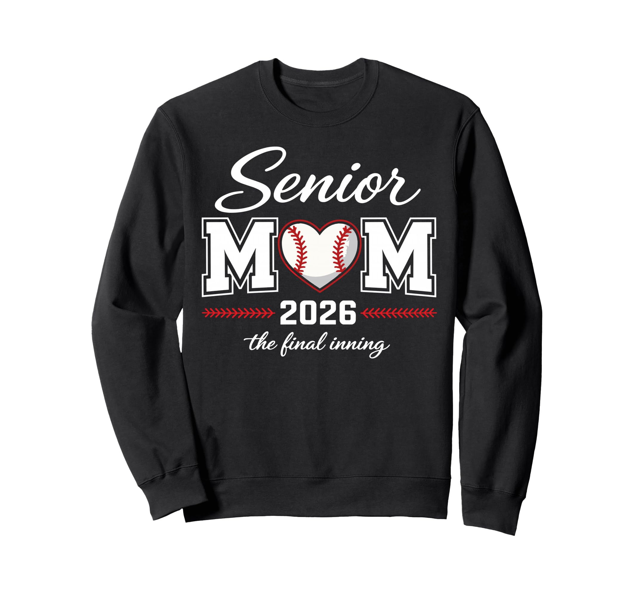Baseball Senior Mom 2026 Final Sweatshirt - Novelty Apparel for Adults - T-Shirt, Sweatshirt, Hoodie