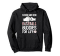 Baseball Buddies Baseball Dad Baseball Hoodie - Unique Graphic for Adults - T-Shirt, Sweatshirt, Hoodie