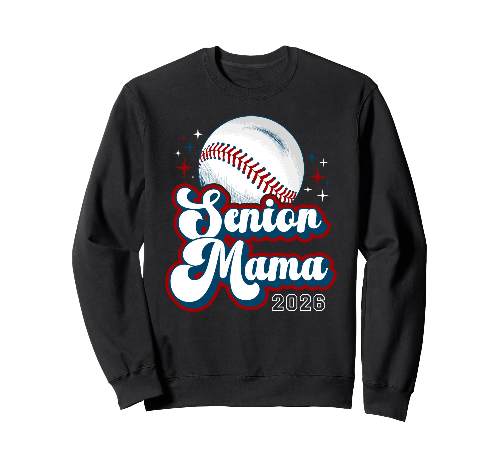 Baseball Senior Mama 2026 Sweatshirt - Fun Novelty Design Men Women - T-Shirt, Sweatshirt, Hoodie