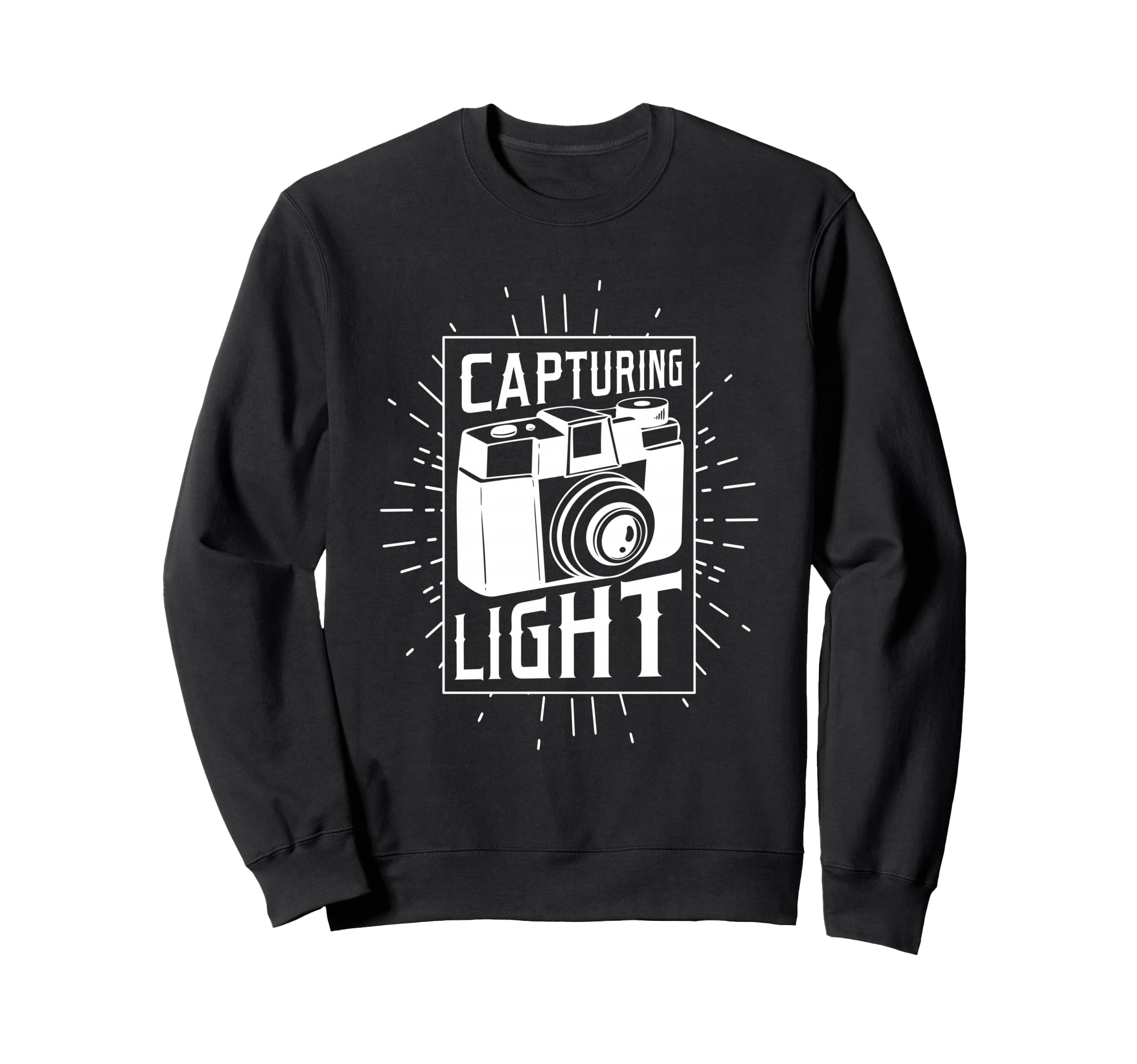 Photographer Capturing Light Funny Sweatshirt - Streetwear Style Men Women - T-Shirt, Sweatshirt, Hoodie