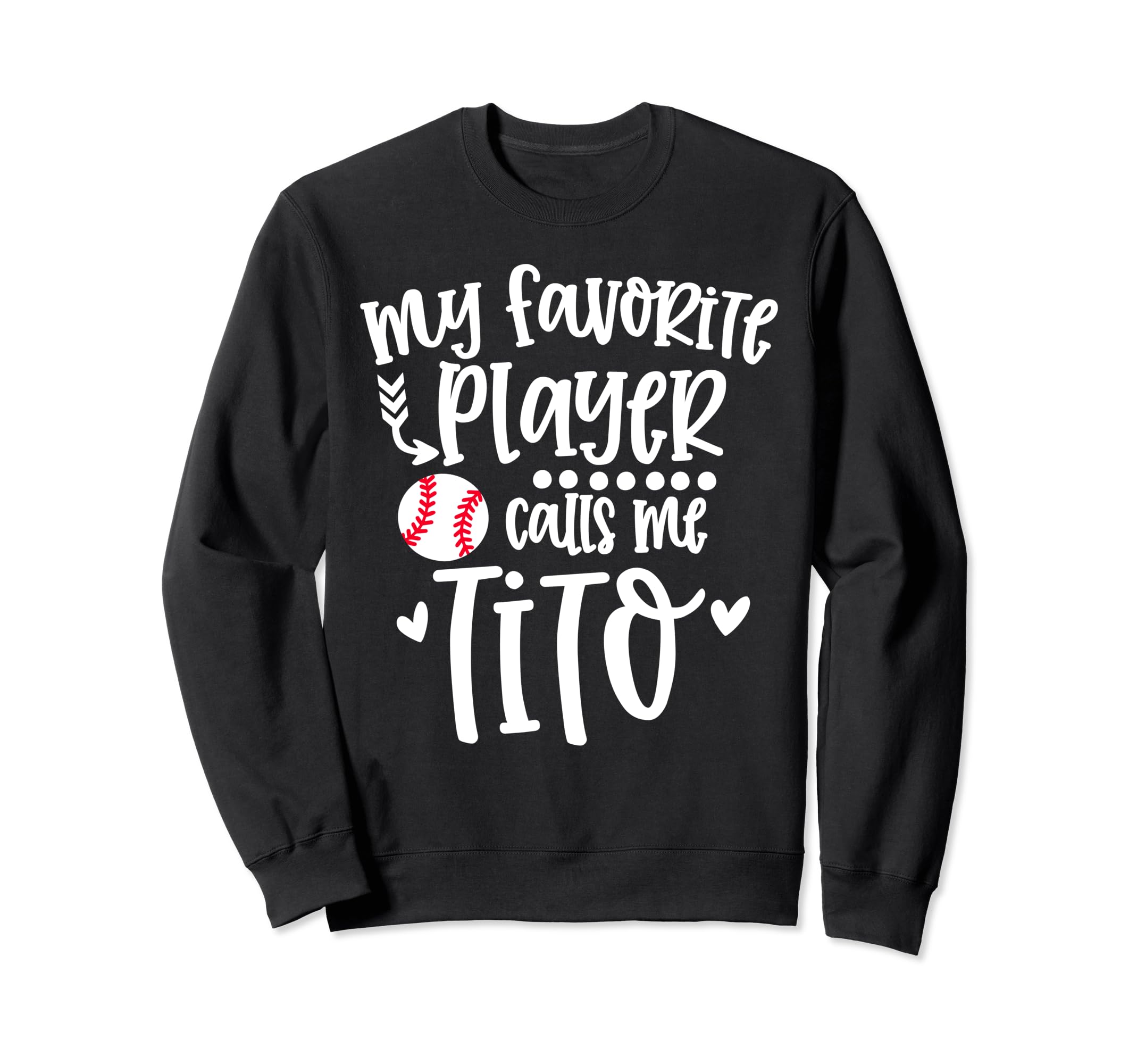 My Favorite Baseball Player Calls Me Sweatshirt - Custom Art Print Unisex - T-Shirt, Sweatshirt, Hoodie