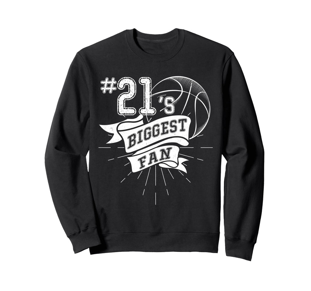 Biggest Fan Baseball Player Number 21 Sweatshirt - Novelty Apparel Unisex - T-Shirt, Sweatshirt, Hoodie