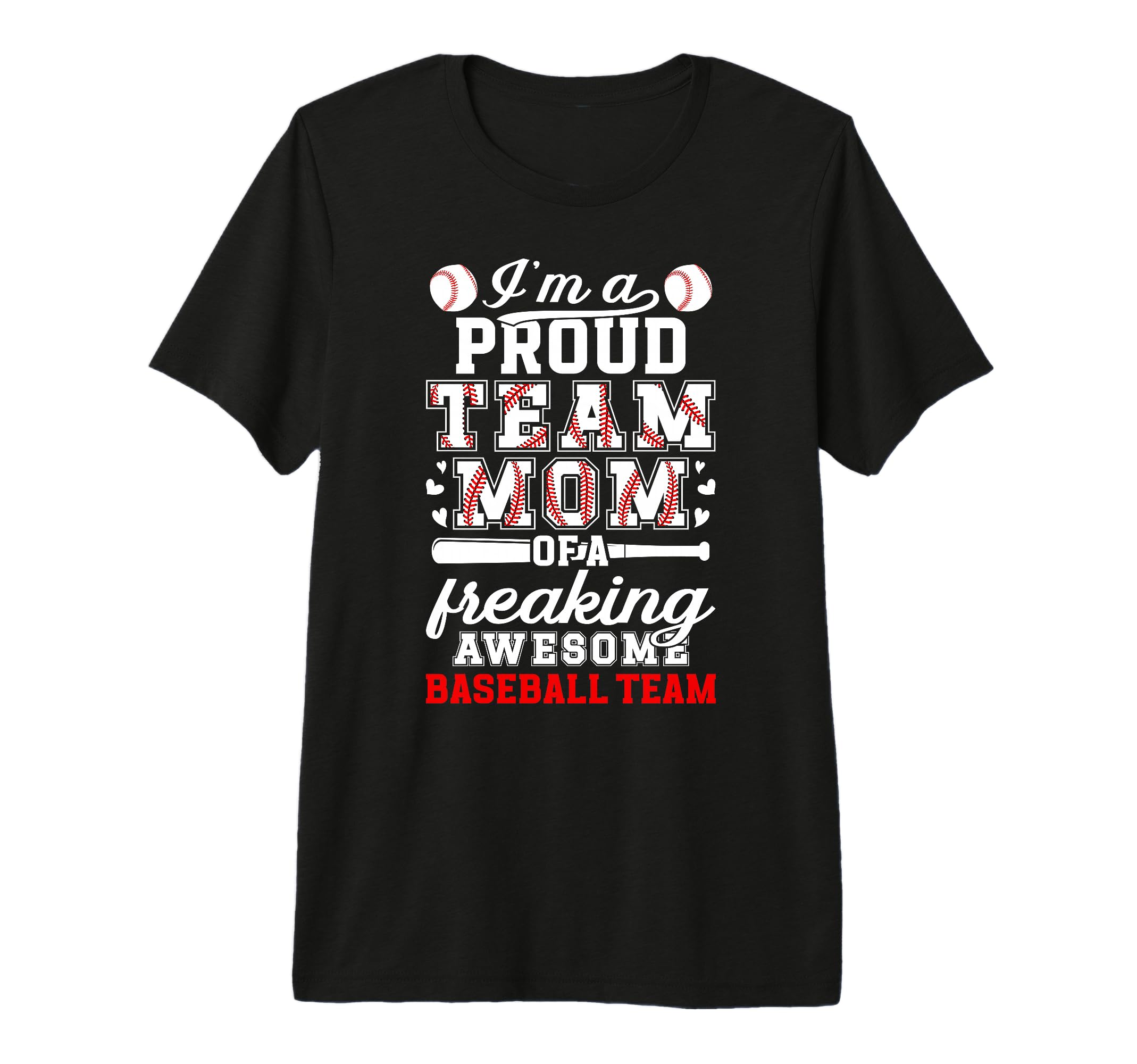 Im Proud Baseball Team Mom Baseball Team T-Shirt - Trendy Graphic Unisex - T-Shirt, Sweatshirt, Hoodie