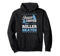 Jesus Coffee And Roller Skates Hoodie - Unique Graphic for Adults - T-Shirt, Sweatshirt, Hoodie