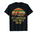 Its Another Half Mile Or So Sunset T-Shirt - Aesthetic Graphic for Adults - T-Shirt, Sweatshirt, Hoodie