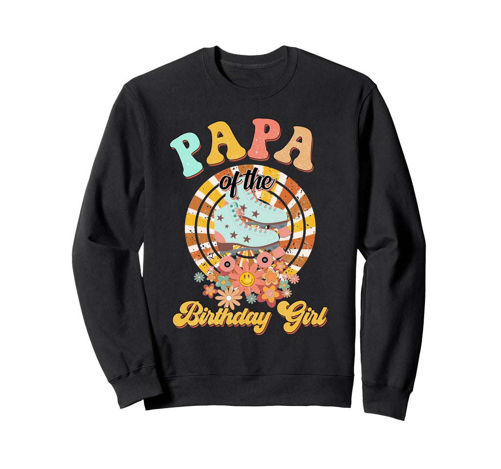 Papa Birthday Rolling Skate Sweatshirt - Casual Everyday Wear Unisex - T-Shirt, Sweatshirt, Hoodie