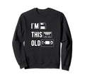 Im This Old Floppy Disk Cassette Tape Vhs Sweatshirt - Graphic Print Unisex - T-Shirt, Sweatshirt, Hoodie