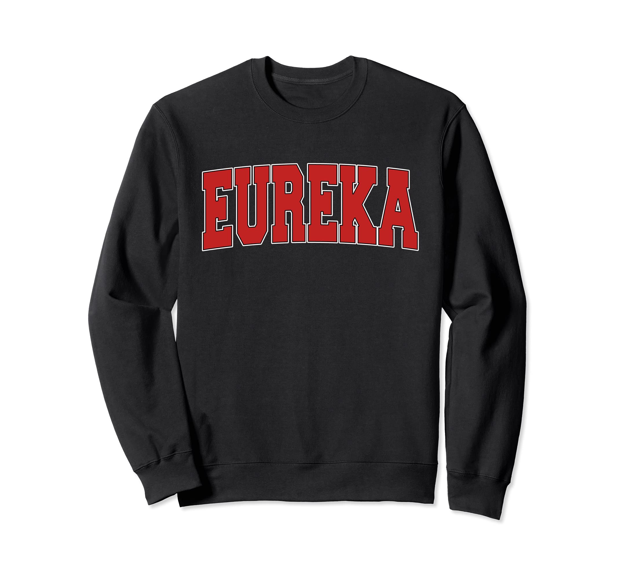 Eureka Ca California Varsity Usa Sweatshirt - Casual Everyday Wear Unisex - T-Shirt, Sweatshirt, Hoodie