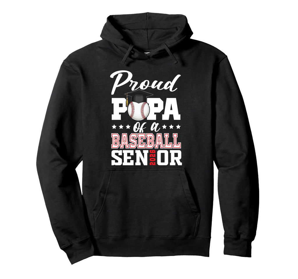 Proud Papa Baseball Senior 2026 Hoodie - Casual Everyday Wear Unisex - T-Shirt, Sweatshirt, Hoodie