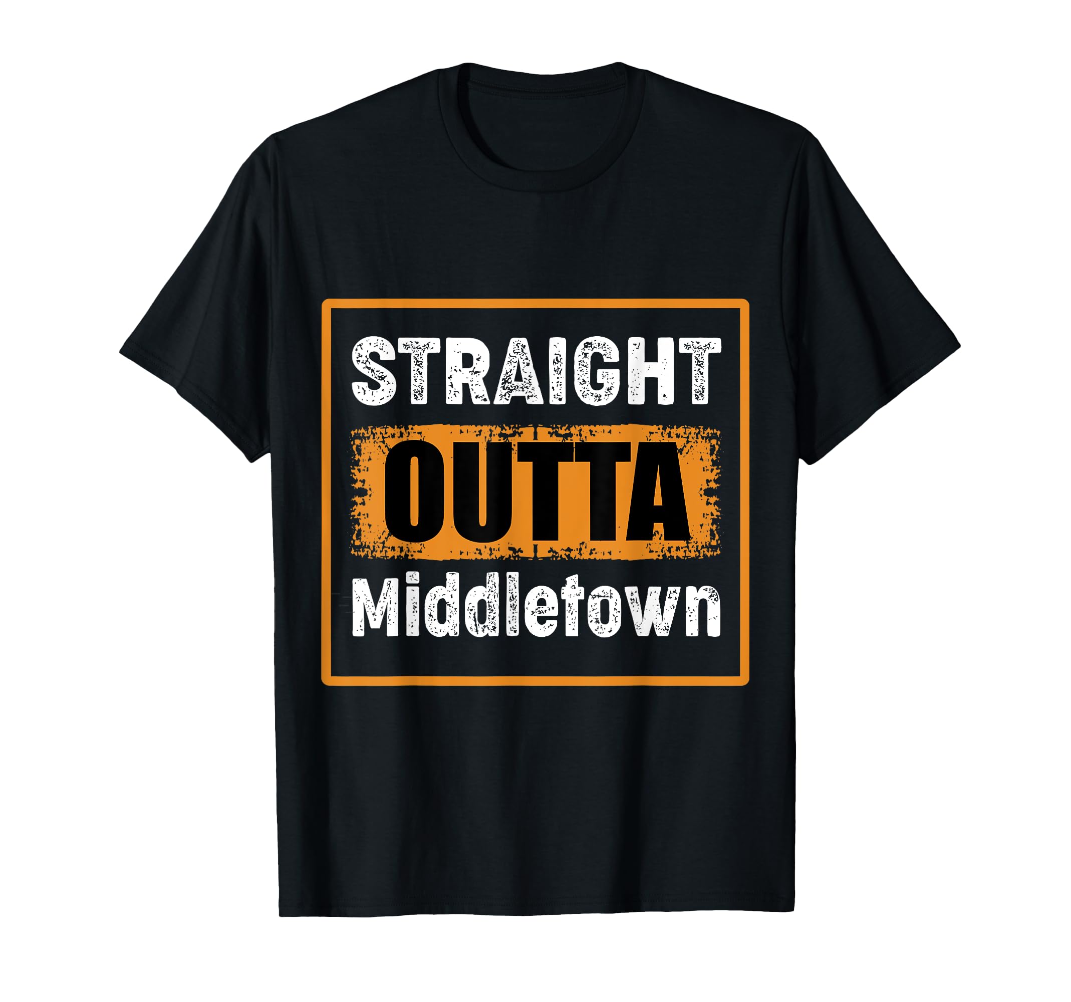 Straight Outta Middletown Ohio Usa T-Shirt - Novelty Apparel Men Women - T-Shirt, Sweatshirt, Hoodie