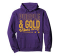 Purple And Gold Vibes Only Game Day Hoodie - Minimalist Print Men Women - T-Shirt, Sweatshirt, Hoodie
