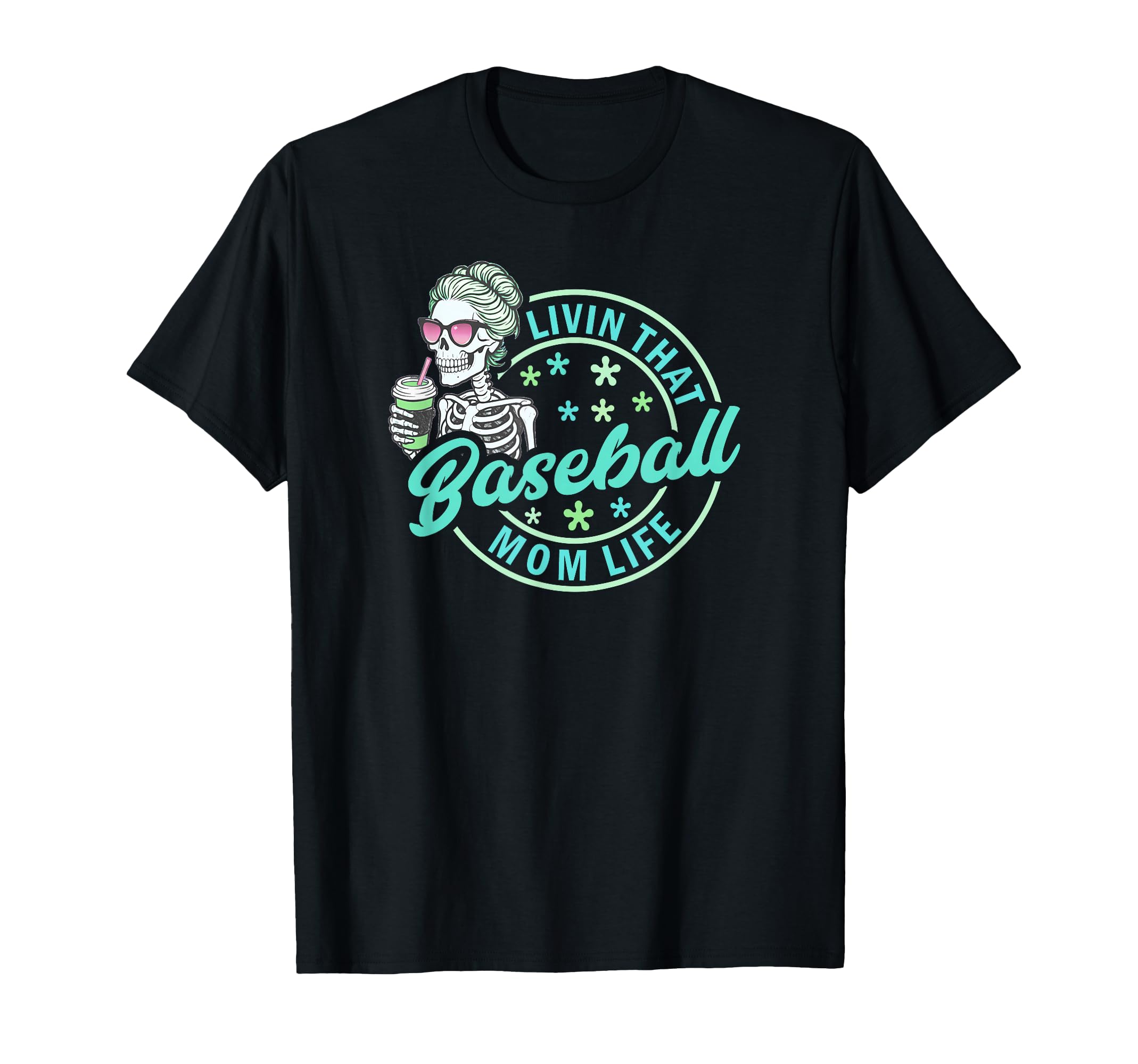 Baseball Mom Life Skeleton Shades T-Shirt - Trendy Graphic for Adults - T-Shirt, Sweatshirt, Hoodie
