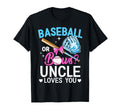 Baseball Or Bows Uncle Loves You Gender T-Shirt - Streetwear Style Unisex - T-Shirt, Sweatshirt, Hoodie