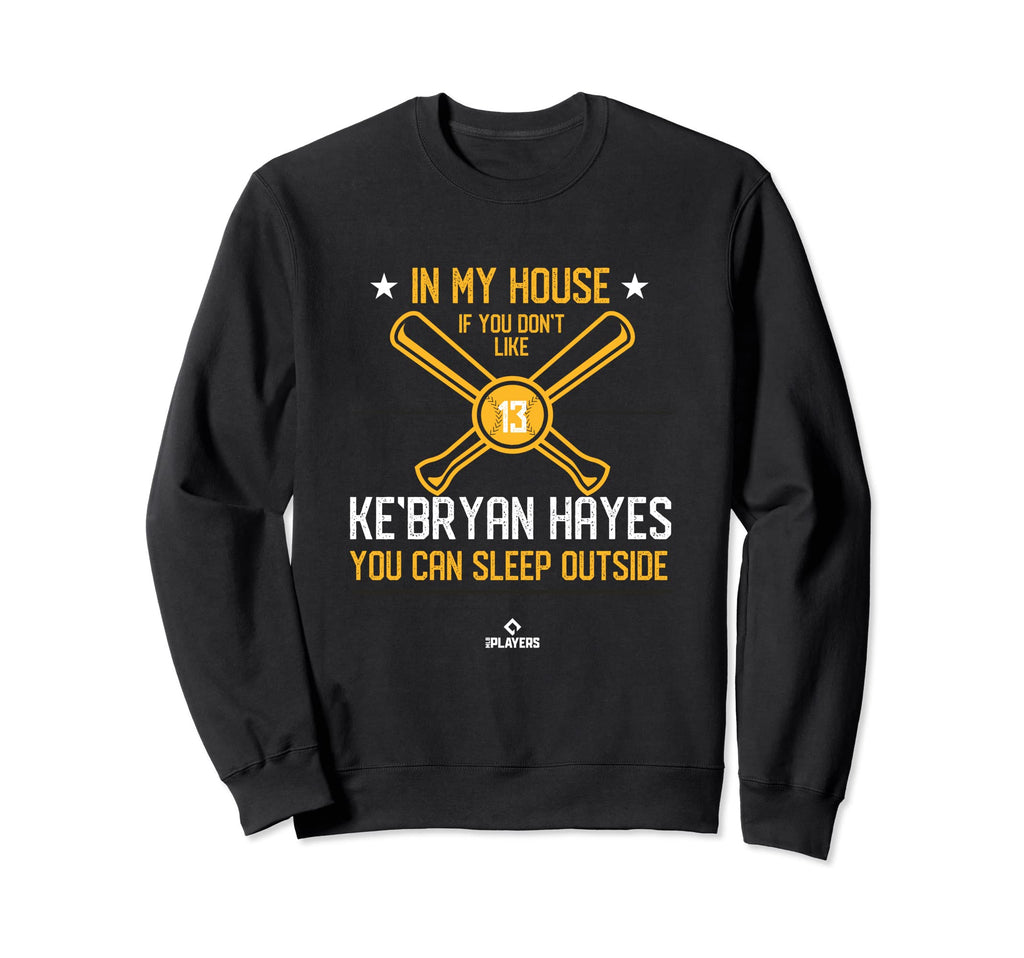 My House Ke Bryan Hayes Fans Sweatshirt - Streetwear Style for Adults - T-Shirt, Sweatshirt, Hoodie