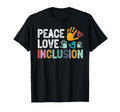 Peace Love Inclusion Sped Teacher T-Shirt - Streetwear Style Men Women - T-Shirt, Sweatshirt, Hoodie