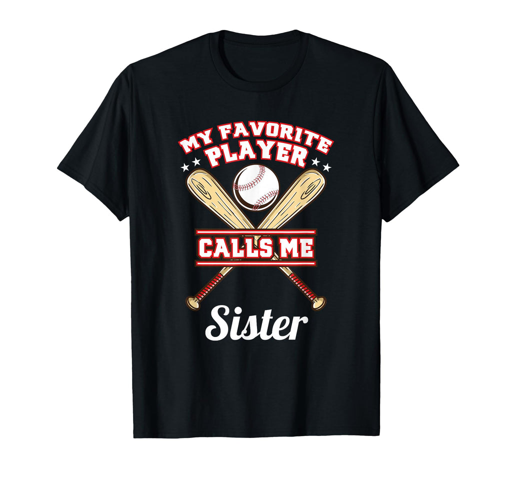 My Favorite Player Calls Me Sister T-Shirt - Streetwear Style Unisex - T-Shirt, Sweatshirt, Hoodie
