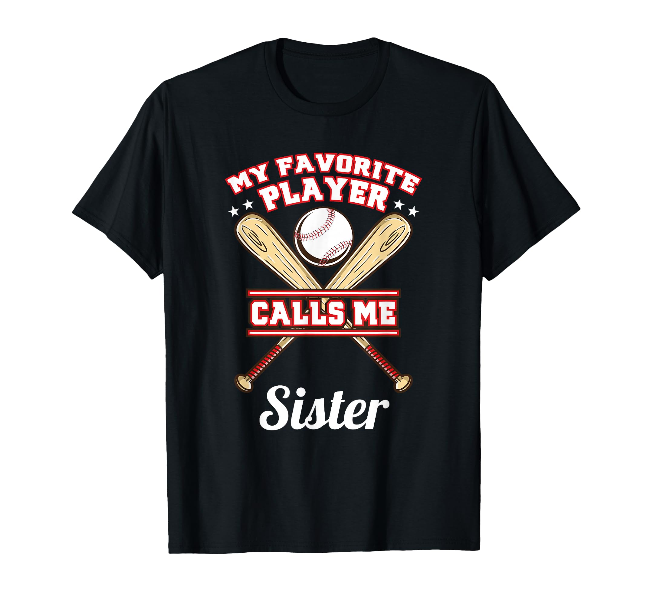 My Favorite Player Calls Me Sister T-Shirt - Streetwear Style Unisex - T-Shirt, Sweatshirt, Hoodie