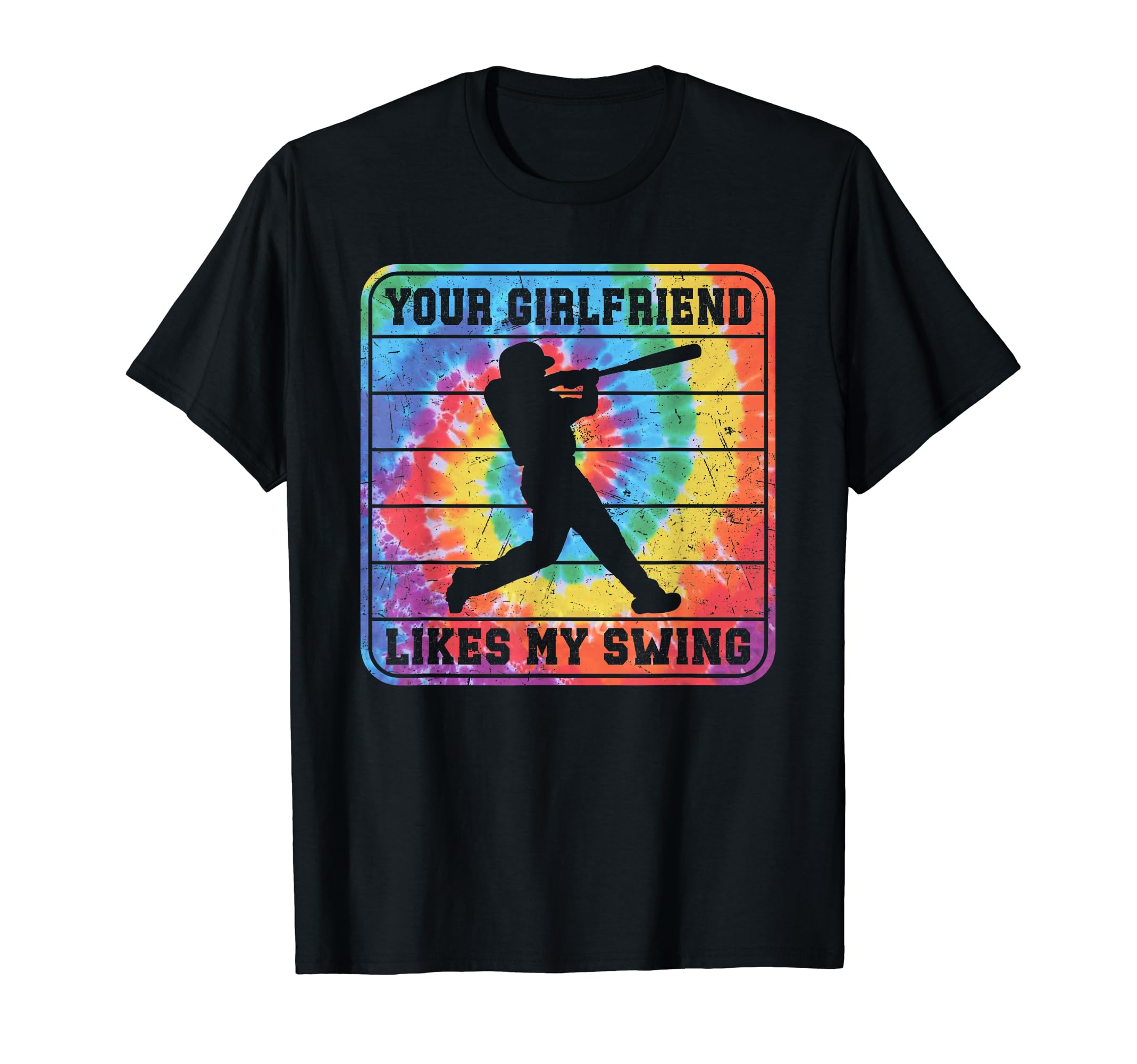 Funny Baseball Your Girlfriend Likes My T-Shirt - Novelty Apparel Unisex - T-Shirt, Sweatshirt, Hoodie