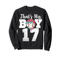 Thats My Baseball 17 Number Mom Dad 17 Sweatshirt - Minimalist Print Unisex - T-Shirt, Sweatshirt, Hoodie
