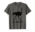 Allegedly Ostrich Gift Bird Lover Sweatshirt - Trendy Graphic for Adults - T-Shirt, Sweatshirt, Hoodie